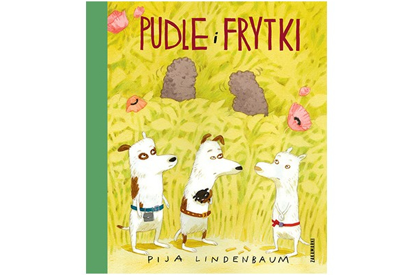 Pia Lindenbaum: Pudle i frytki (Międzynarodowy Dzień Książki dla Dzieci)
