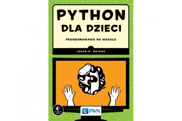 Python na wesoło. Programowanie dla dzieci
