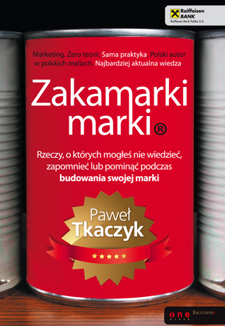 Zakamarki marki Pawła Tkaczyka