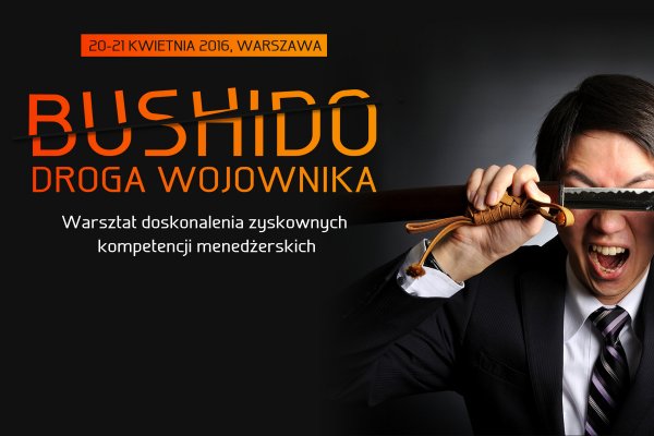 Bushido - droga wojownika, 20-21 kwietnia 2016, Warszawa