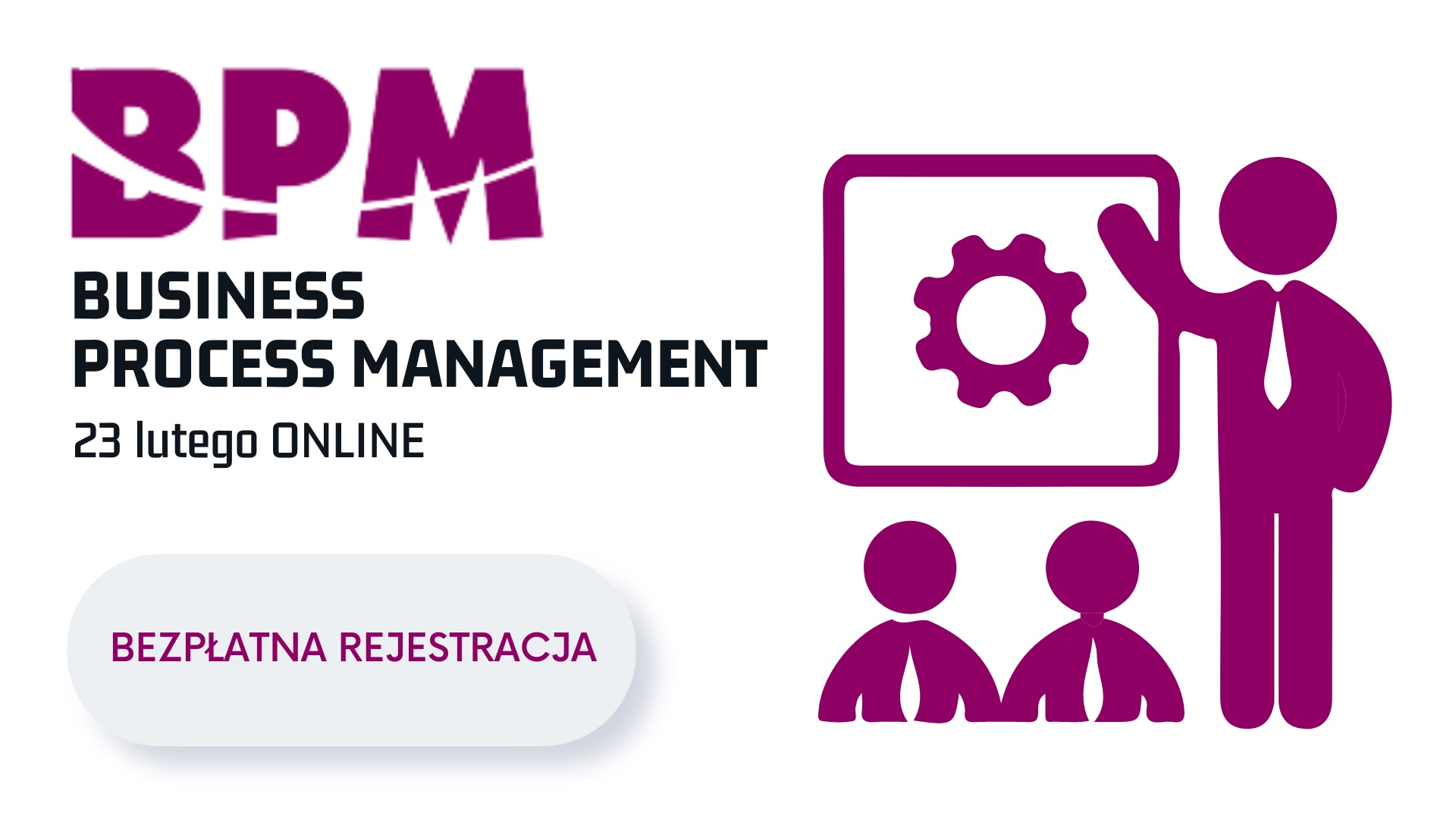 BPM. Robotyzacja i Automatyzacja procesów - konferencja online o modelowaniu procesów biznesowych