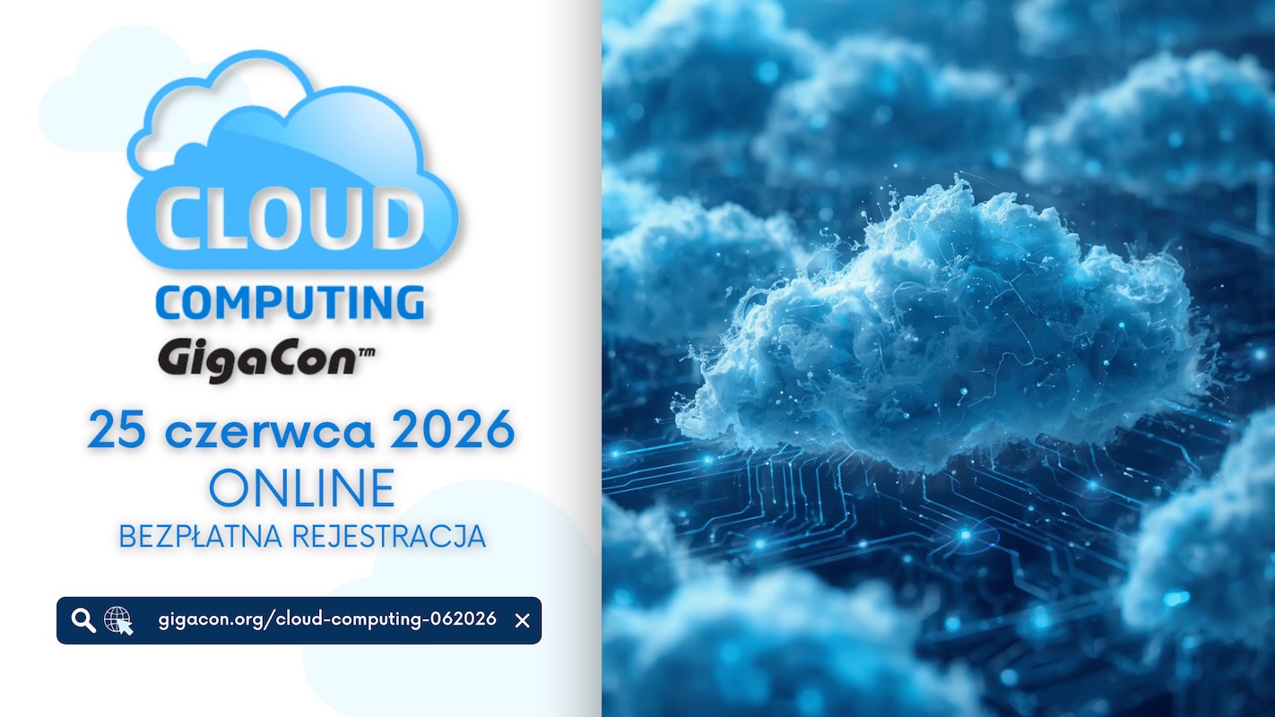 Cloud Computing GigaCon: bezpłatna konferencja online dla specjalistów IT już 25 czerwca