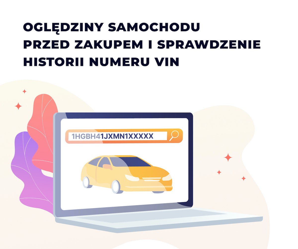 Oględziny samochodu przed zakupem i sprawdzenie historii numeru VIN
