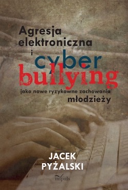 Agresja elektroniczna i cyberbulling 