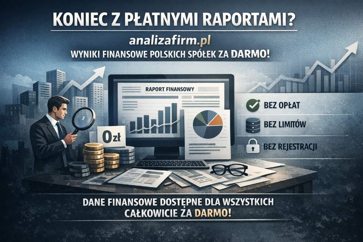 Koniec z płatnymi raportami? Analizafirm.pl udostępnia wyniki finansowe polskich spółek całkowicie za darmo Koniec z płatnymi raportami? Analizafirm.pl udostępnia wyniki finansowe polskich spółek całkowicie za darmo