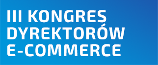 III Kongres Dyrektorów E-commerce
